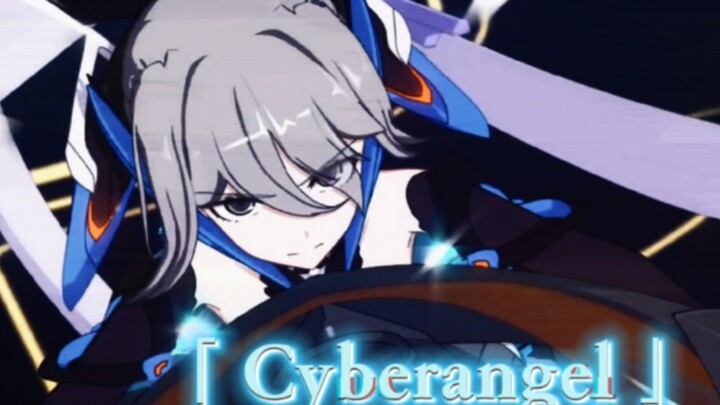 "Honkai Impact 3" Bronya AMV-Cyberangel "Choose the same path as them, choose this world! 』