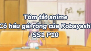 Tóm tắt anime: Hầu gái rồng của Kobayashi SS1 P11|#anime #maiddragonofkobayashi