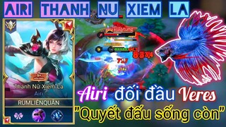 Airi Thánh Nữ Xiêm La đối đầu Veres _ Cân kèo đường TOP ai hơn ai_ Rum ●○ Airi _