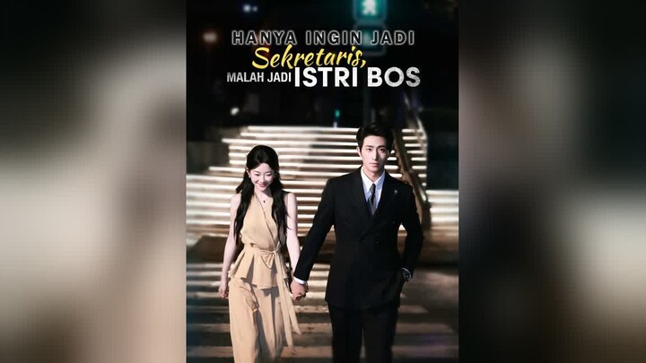 [Versi Dub]Hanya Ingin Jadi Sekretaris, Malah Jadi Istri Bos Full Bahasa Indonesia (RS)