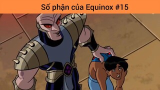 Số phận của Equinox p15
