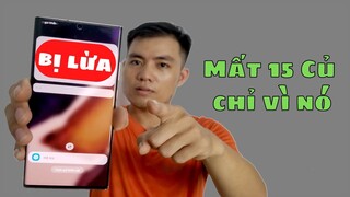 Bị lừa mất 15 củ khi mua máy điện thoại cũ siêu lướt