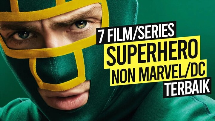 7 FILMSERIES Superhero Terbaik Non-MarvelDC