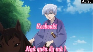 Kochouki _Tập 1 Ngủ quên ấy mà !