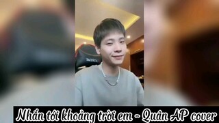 Nhắn tới khoảng trời em - Quân AP cover