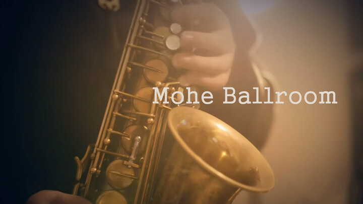 [Saksofon] Mohe Ballroom