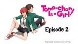 Tomo-Chan Is A-Girl Episode 2 (English Subtitle)