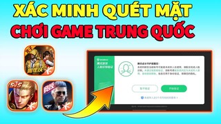 Cách Tự Xác Minh Bỏ Quét Mặt Bằng Hộ Chiếu Khi Chơi Game Trung Quốc | PUBG Mobile China, Vương Giả..