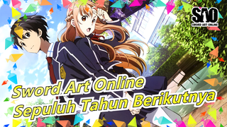 [Sword Art Online/MAD] Menunggumu Sepuluh Tahun Berikutnya