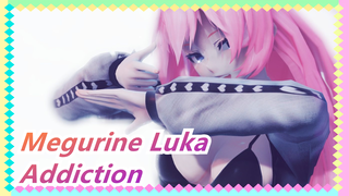 Megurine Luka
Addiction