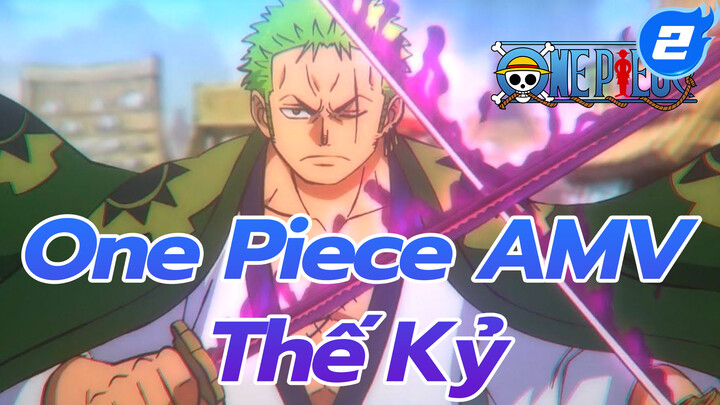 One Piece AMV - Thế kỷ_2