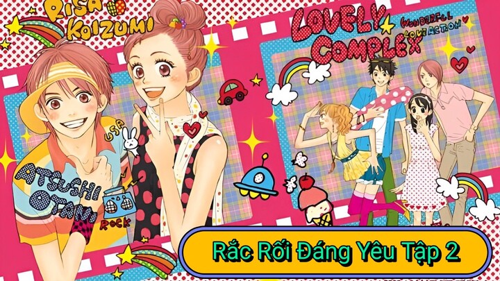 Rắc Rối Đáng Yêu Tập 2 Lồng Tiếng HTV3