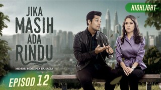 Jika Masih Ada Rindu Episod 12