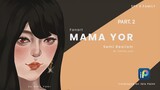 Timelapse gambar Mama Yor part.2 || Timelapse on Ibis Paint