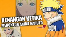 Kenangan ketika nonton anime Naruto