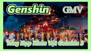 [Genshin, GMV] Tổng Hợp Nhân Vật Genshin 3