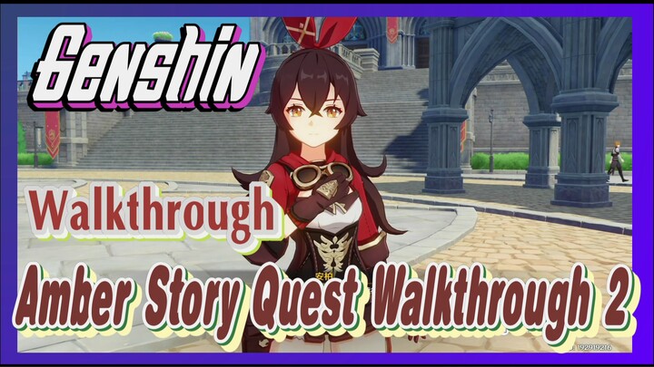 [Genshin  Walkthrough]  Amber Story Quest Walkthrough 2