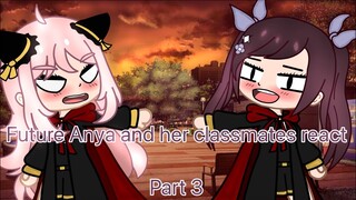 Future Anya and her classmates react Part 3