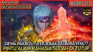 TAN YUN TERLAMBAT KELUAR DARI JURANG PARA DEWA !!  - Alur Cerita Donghua #NTZZ (PART 213)