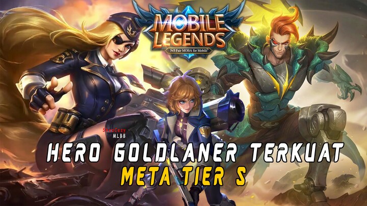 3 Hero Goldlaner MLBB Tier S | Cocok bagi Kalian Yang Susah Naik Rank