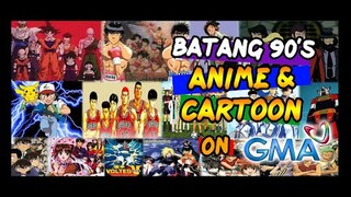 BATANG 90's ANIME and CARTOON on GMA 7