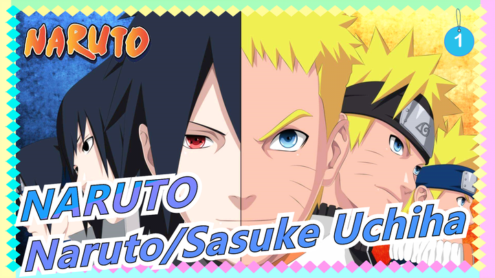 [NARUTO] [Naruto&Sasuke Uchiha] The Gap Between You And Me_1