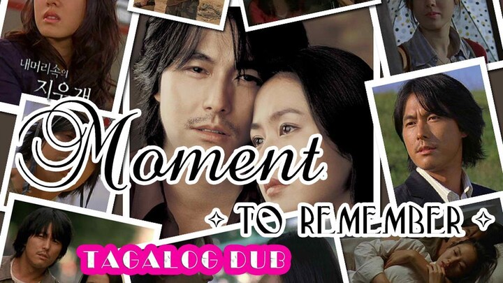 A Moment to Remember | Full Tagalog Dub
