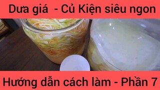 Hướng dẫn làm Dưa giá - Củ kiện siêu ngon #7