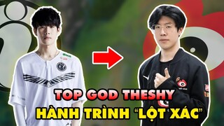 "TOP GOD" THESHY - Kẻ thống trị tuyệt đối khu vực đường trên và công cuộc lột xác ngoạn mục