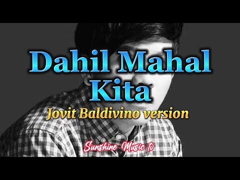 Dahil Mahal Kita (Jovit Baldivino) with Lyrics