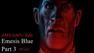 Emesis Blue [Part 3] (4K UHD/ AMV-GMV Team Fortress 2)