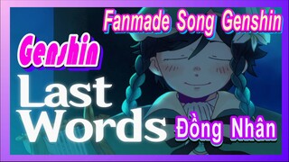 [Genshin, Đồng Nhân] Fanmade Song Genshin "Last Words"