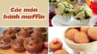 Hướng Dẫn Cách Làm Các Loại Bánh MUFFIN Cực Lạ Miệng Hấp Dẫn