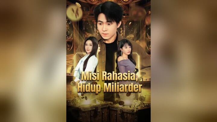 Misi Rahasia, Hidup Miliarder Full Bahasa Indonesia (MELO)