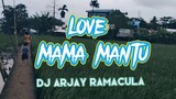 LOVE MAMA MANTU ‼️BombRemix | Dj Arjay Ramacula 2022