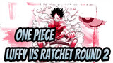 ONE,PIECE,-,Luffy,vs,Ratchet,Round,1