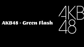 AKB48 GREEN FLASH [Kanji/Romanji/Indonesia]