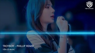 NONSTOP VINAHOUSE 2024 TROYBOY - PHILLIP REMIX || NHẠC HOT TIK TOK 2024