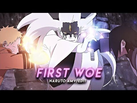 First Woe - Naruto「Amv/Edit」Quick !!