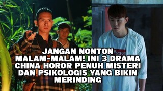 Jangan Nonton Malam-Malam! Ini 3 Drama China Horor Penuh Misteri dan Psikologis yang Bikin Merinding