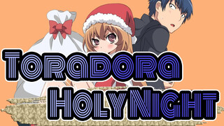 [Toradora!] [Zhenzhen] Holy Night