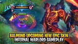 Balmond New Upcoming Epic Skin | Infernal Warlord Gameplay | Mobile Legends: Bang Bang