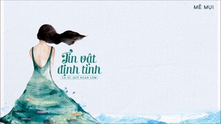 [Vietsub] Tín vật định tình - Quý Ngạn Lâm