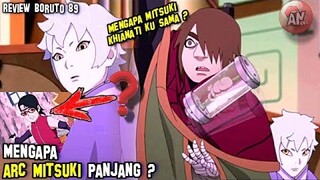 Mengapa ARC MITSUKI Panjang ? Mengapa Mitsuki Khianati Ku Sama ?| Review Boruto 89