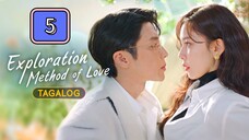 Exploration Method of Love Tagalog Dubbed : Episode 5