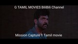 Mission Capture 1 Tamil movie 2023.