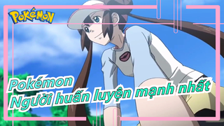 [Pokémon] Sức mạnh tối thượng của người huấn luyện Pokémon mạnh nhất