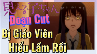 [Tôi Có Thể Nhìn Thấy Chúng] Đoạn Cut | Bị Giáo Viên Hiểu Lầm Rồi