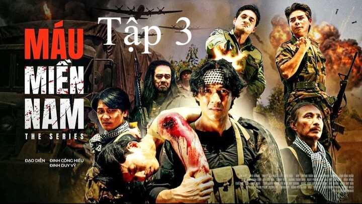 Máu Miền Nam Tập 3