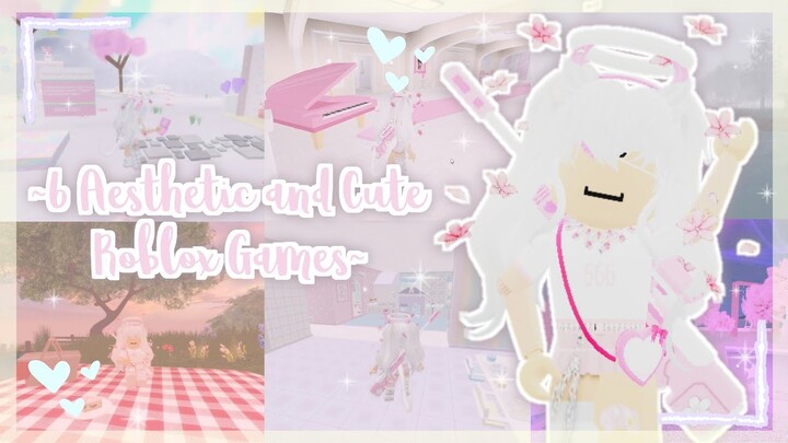 ♡ 6 Aesthetic and Cute Roblox Games that you must play!